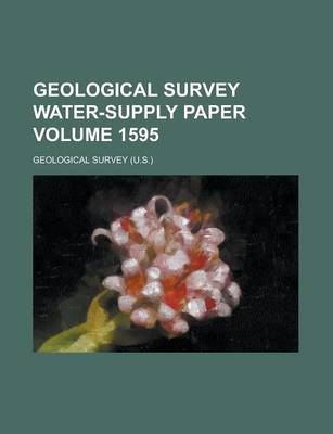 Book cover for Geological Survey Water-Supply Paper Volume 1595