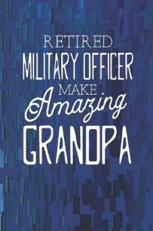 Cover of Retired Military Officer Make Amazing Grandpa