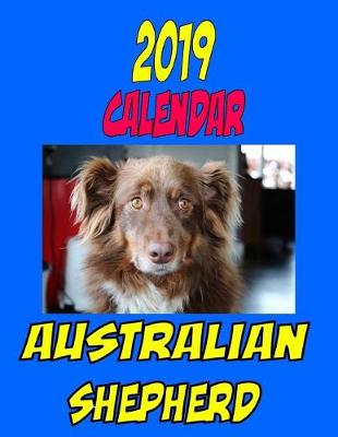 Book cover for 2019 Calendar Australian Shepherd