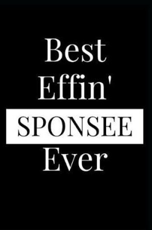 Cover of Best Effin' Sponsee Ever