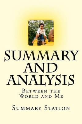 Book cover for Summary and Analysis of Between the World and Me