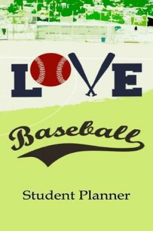 Cover of Love Baseball Student Planner