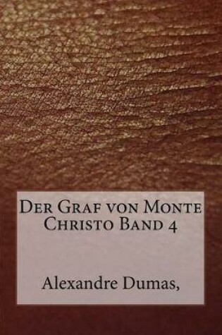 Cover of Der Graf Von Monte Christo Band 4