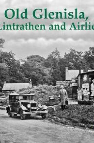 Cover of Old Glenisla, Lintrathen and Airlie