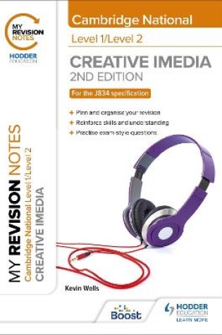 Cover of My Revision Notes: Level 1/Level 2 Cambridge National in Creative iMedia: Second Edition