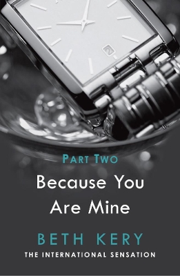 Cover of Because I Could Not Resist (Because You Are Mine Part Two)