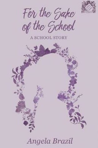 Cover of For the Sake of the School