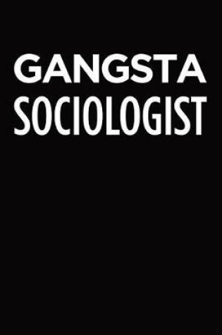 Cover of Gangsta sociologist