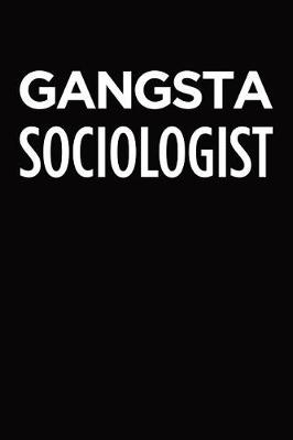 Book cover for Gangsta sociologist