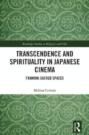 Cover of Transcendence and Spirituality in Japanese Cinema