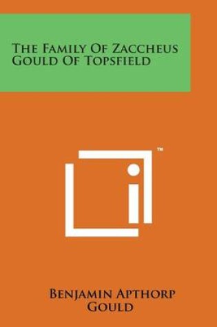 Cover of The Family of Zaccheus Gould of Topsfield