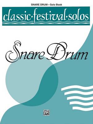 Cover of Classic Festival Solos Snare Drum Vol. 1 Solo Book