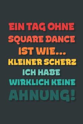 Book cover for Ein Tag ohne Square Dance ist wie...