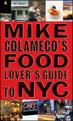 Cover of Mike Colameco's Food Lover's Guide to New York City