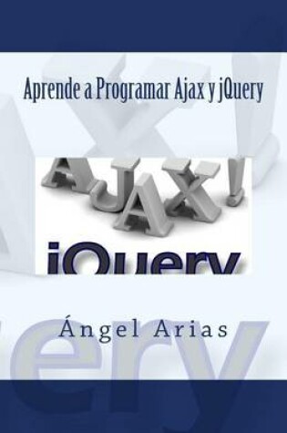 Cover of Aprende a Programar Ajax y jQuery