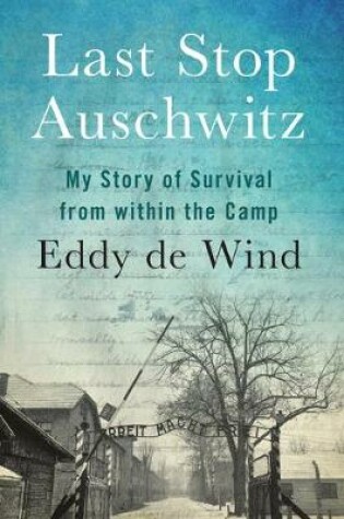 Cover of Last Stop Auschwitz