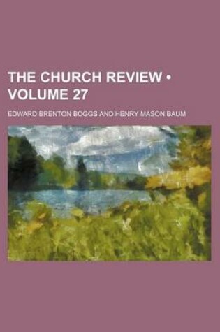 Cover of The Church Review (Volume 27)