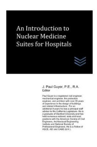 Cover of An Introduction to Nuclear Medicine Suites for Hospitals