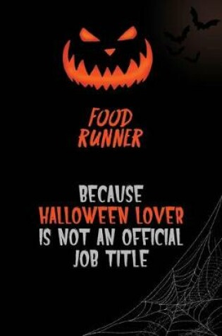 Cover of Food Runner Because Halloween Lover Is Not An Official Job Title