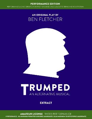 Book cover for TRUMPED (An Alternative Musical) Extract Performance Edition, Amateur Three Performance
