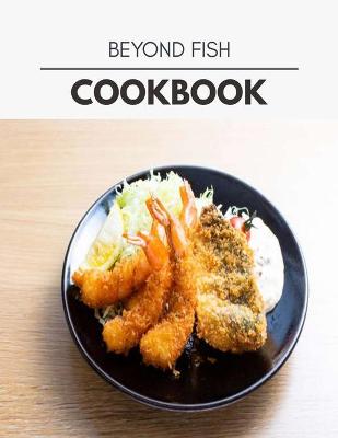 Book cover for Beyond Fish Cookbook
