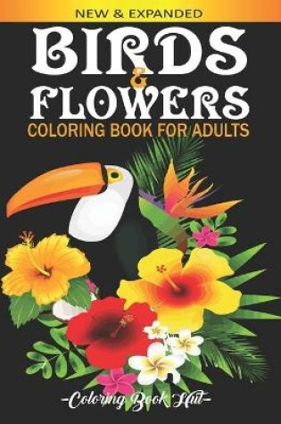 Cover of Birds & Flowers Coloring Book for Adults