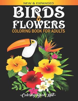 Book cover for Birds & Flowers Coloring Book for Adults