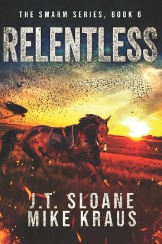 Cover of Relentless - Swarm Book 6