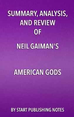 Book cover for Summary, Analysis, and Review of Neil Gaiman's American Gods