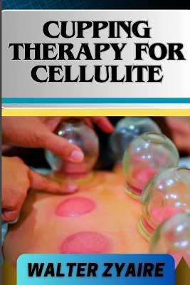 Book cover for Cupping Therapy for Cellulite