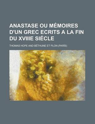 Book cover for Anastase Ou Memoires D'Un Grec Ecrits a la Fin Du Xviiie Siecle