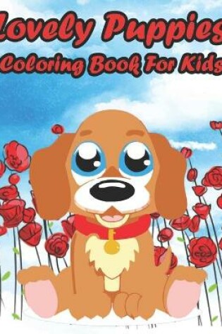 Cover of Lovely Puppies Coloring Book for Kids