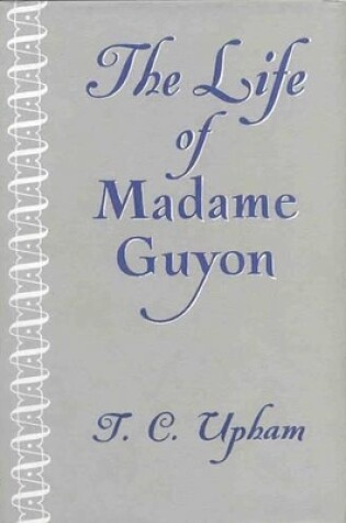 Cover of The Life of Madame Guyon