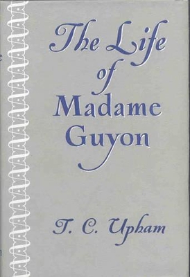 Book cover for The Life of Madame Guyon