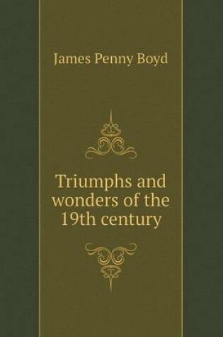 Cover of Triumphs and Wonders of the 19th Century