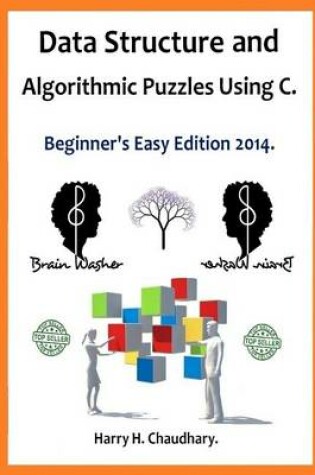 Cover of Data Structure and Algorithmic Puzzles Using C .