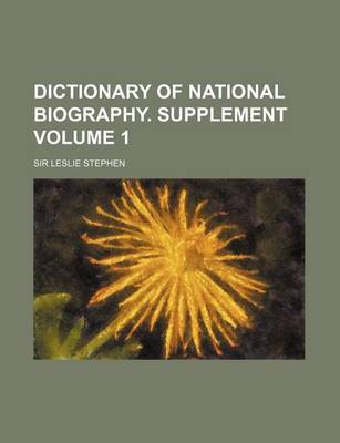 Book cover for Dictionary of National Biography. Supplement Volume 1