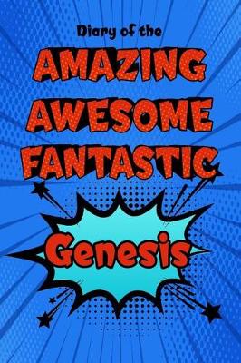 Book cover for Diary of the Amazing Awesome Fantastic Genesis