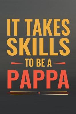 Book cover for It Takes Skills To Be Pappa