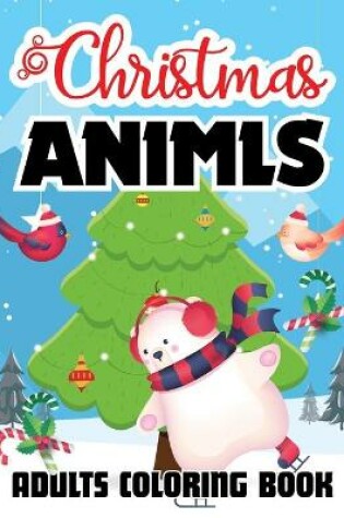 Cover of Christmas Animls Adults Coloring Book