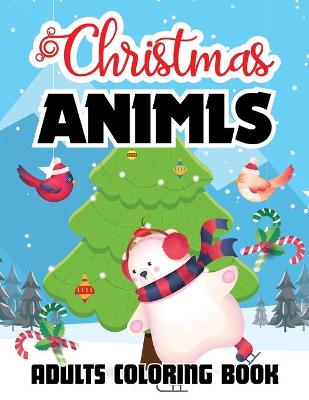 Book cover for Christmas Animls Adults Coloring Book