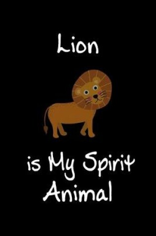 Cover of Lion is My Spirit Animal