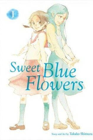 Cover of Sweet Blue Flowers, Vol. 1