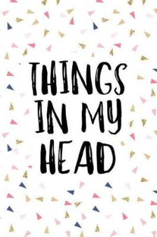 Cover of Things in My Head