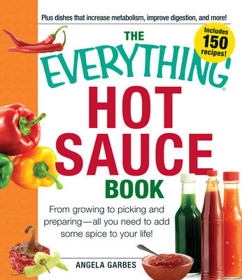 Cover of The Everything Hot Sauce Book