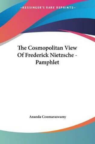 Cover of The Cosmopolitan View Of Frederick Nietzsche - Pamphlet
