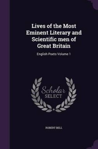 Cover of Lives of the Most Eminent Literary and Scientific Men of Great Britain