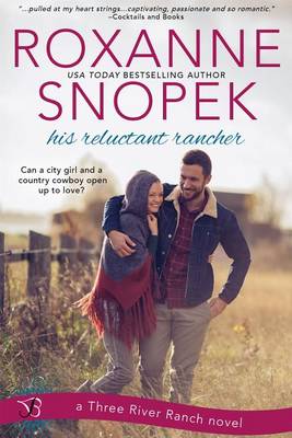 His Reluctant Rancher by Roxanne Snopek