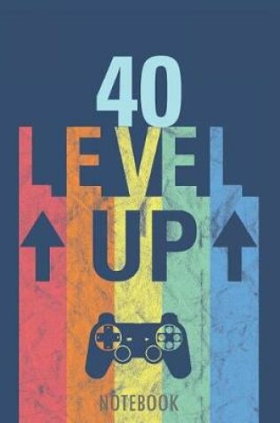 Cover of 40 Level Up - Notebook