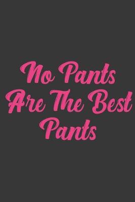 Book cover for No Pants Are The Best Pants